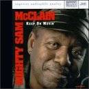 Mighty Sam McClain : Keep On Movin'